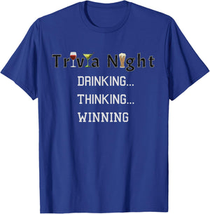 Funny Trivia Night Gift Drinking Thinking and Winning T-Shirt - T-Shirt | Royal
