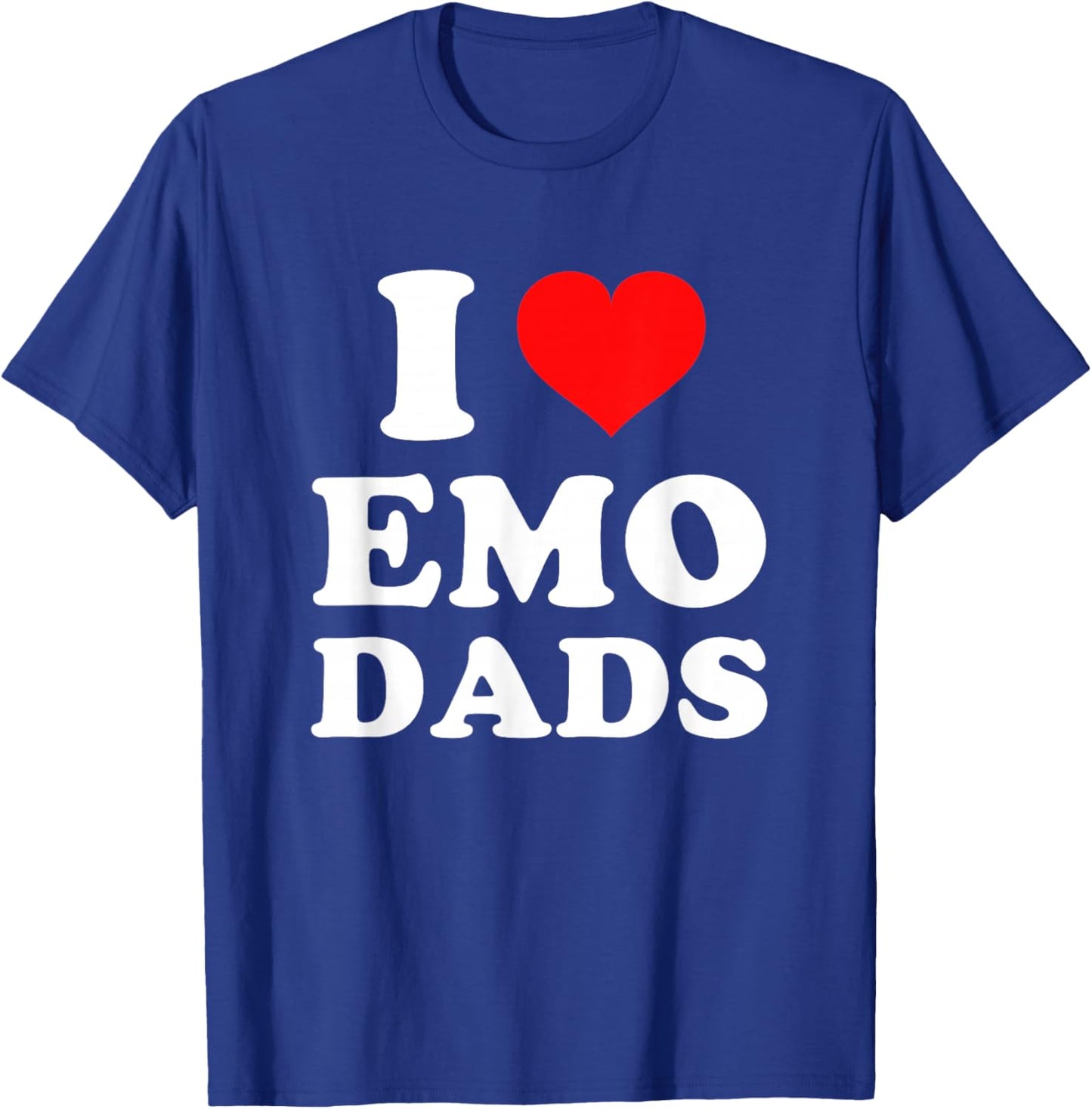 I Love Emo Dads T-Shirt - T-Shirt | Royal