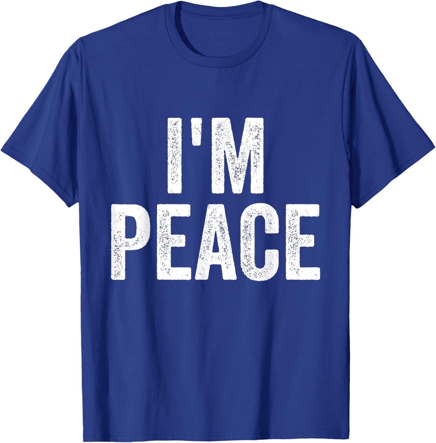 I Come In Peace I'm Peace Funny Matching Couple Lovers T-Shirt - T-Shirt | Royal