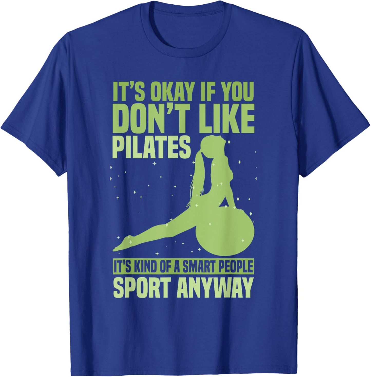Pilates Teacher Funny Pilates Men Women Girls Kids T-Shirt - T-Shirt | Royal