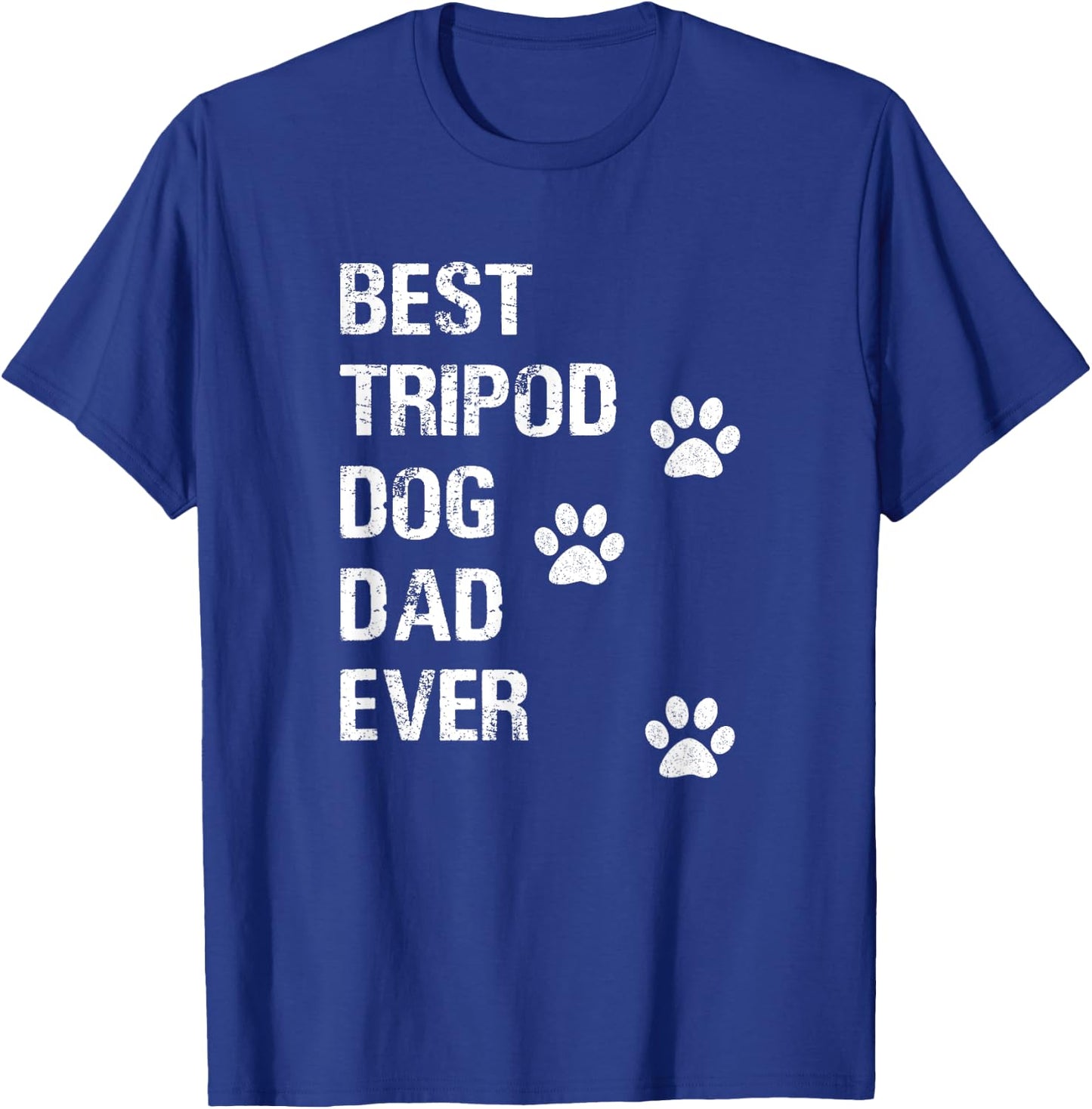 Best Tripod 3 Legged Dog Dad Novelty Dog Dad Gift T-Shirt - T-Shirt | Royal