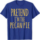 Thanksgiving Matching Family Pecan Pie Nutrition Costume T-Shirt - T-Shirt | Royal