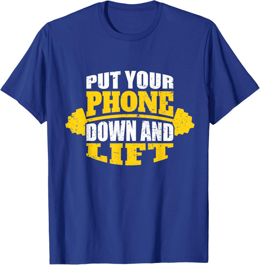 Funny Gym Quote for Trainers Put Your Phone Down And Lift Funny Fitness Quote T-Shirt - T-Shirt | Royal