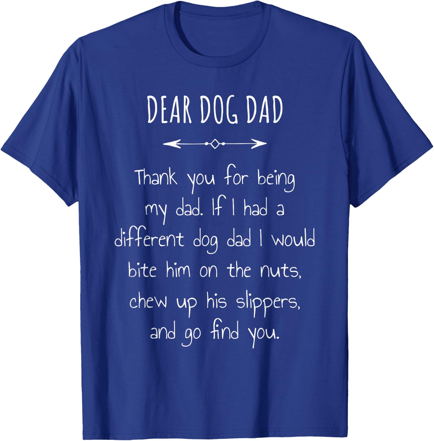 Dear Dog Dad Thank You For Being My Daddy Men Women Girls Kids T-Shirt - T-Shirt | Royal