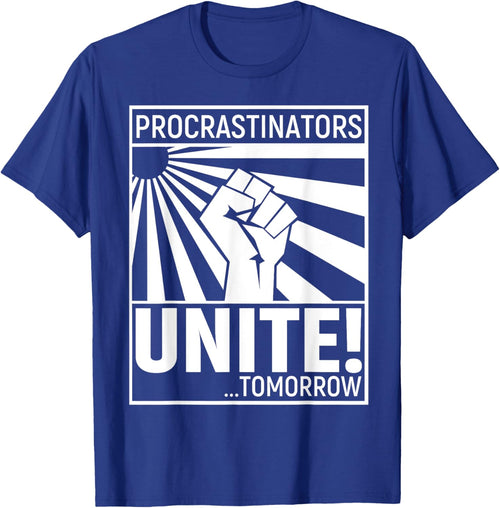 Procrastinators Unite Tomorrow