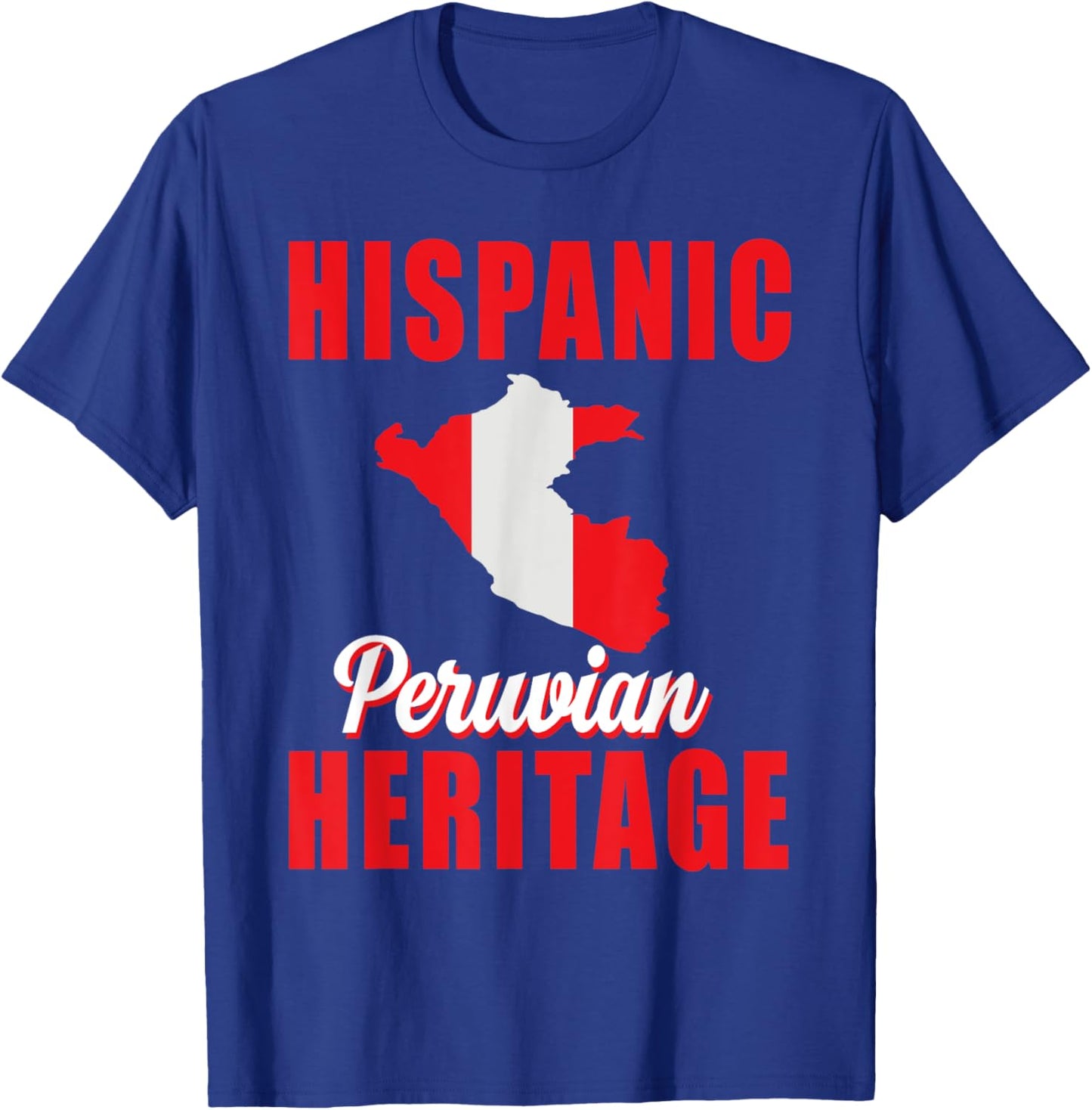 Proud Peru Hispanic Heritage month Peruvian Flag Pride T-Shirt - T-Shirt | Royal