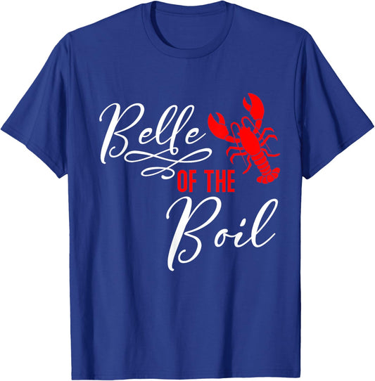 Belle of The Boil Seafood Boil Party Crawfish Lobster T-Shirt - T-Shirt | Royal