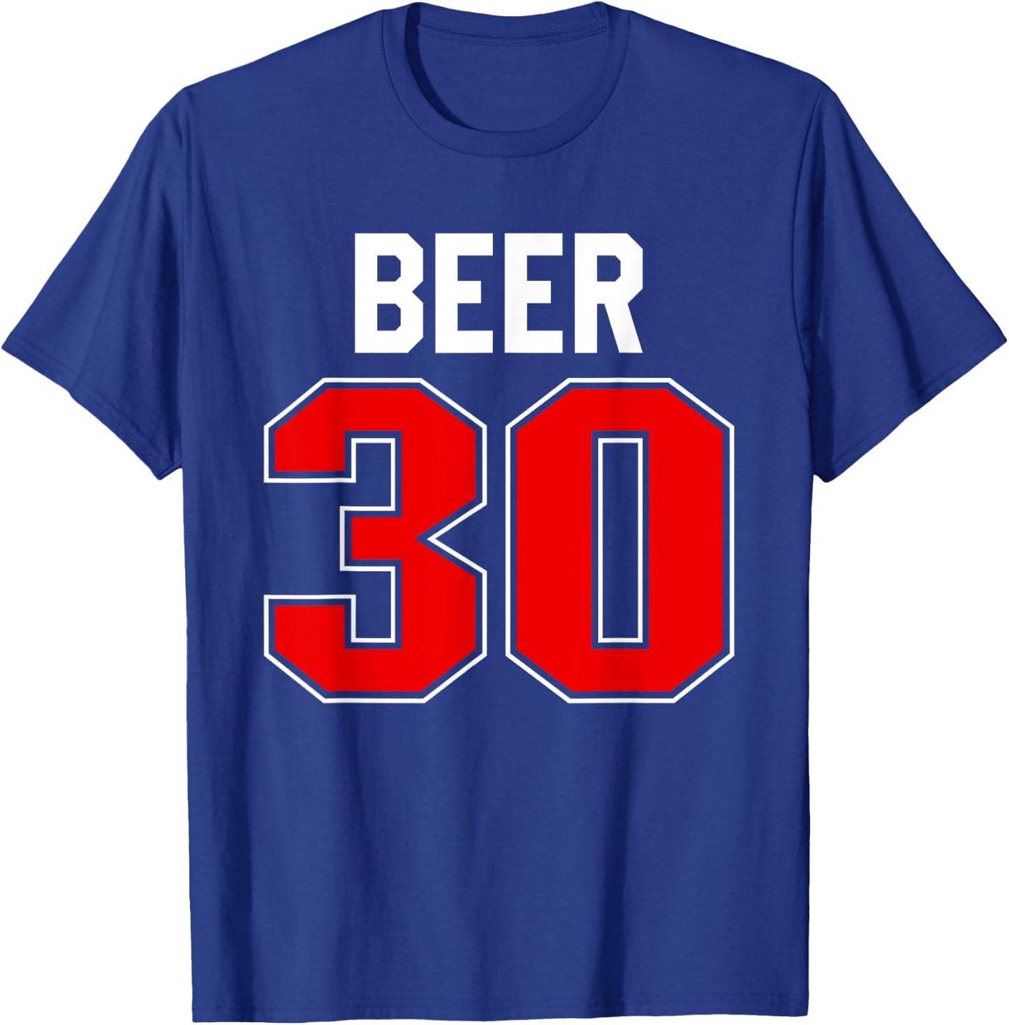 Beer 30 Jersey Athlete Uniform Time For Beer It's Beer 30 T-Shirt - T-Shirt | Royal