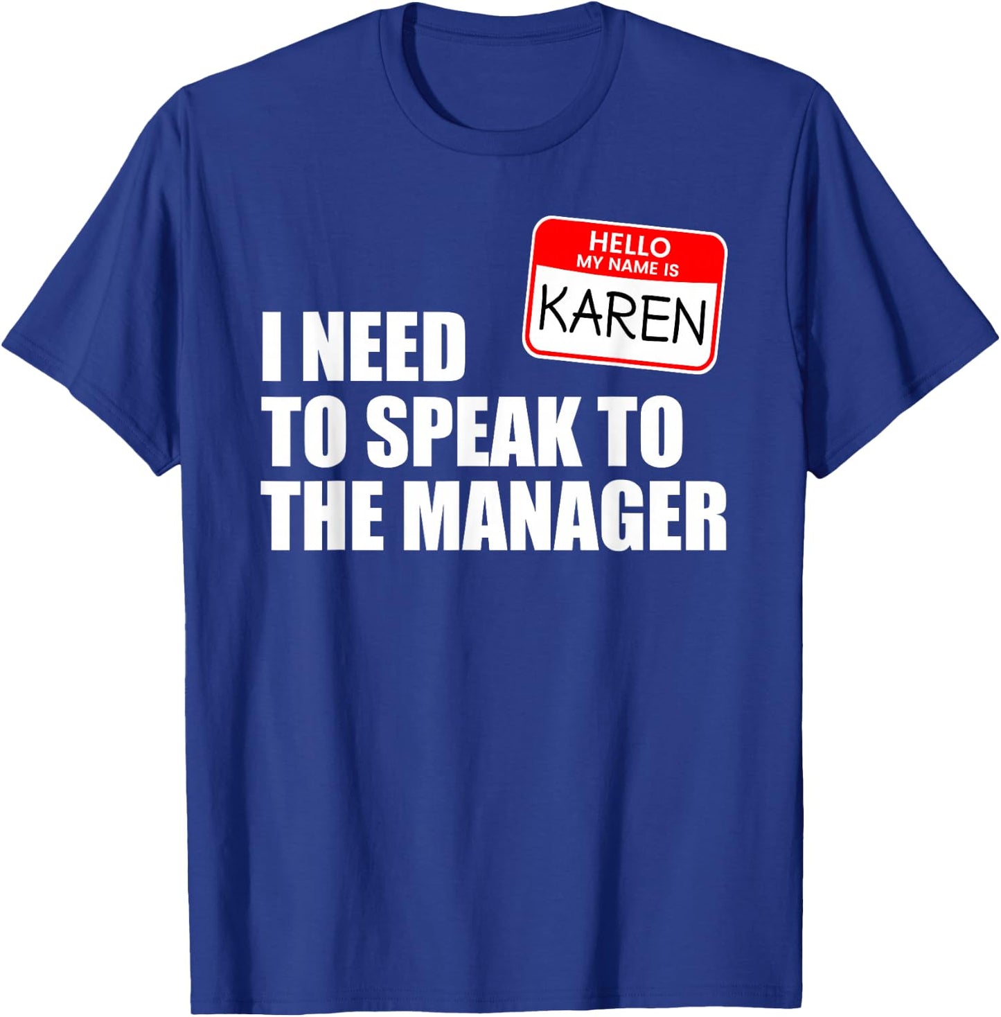 Funny Karen Halloween Lazy Costume Speak to the Manager T-Shirt - T-Shirt | Royal