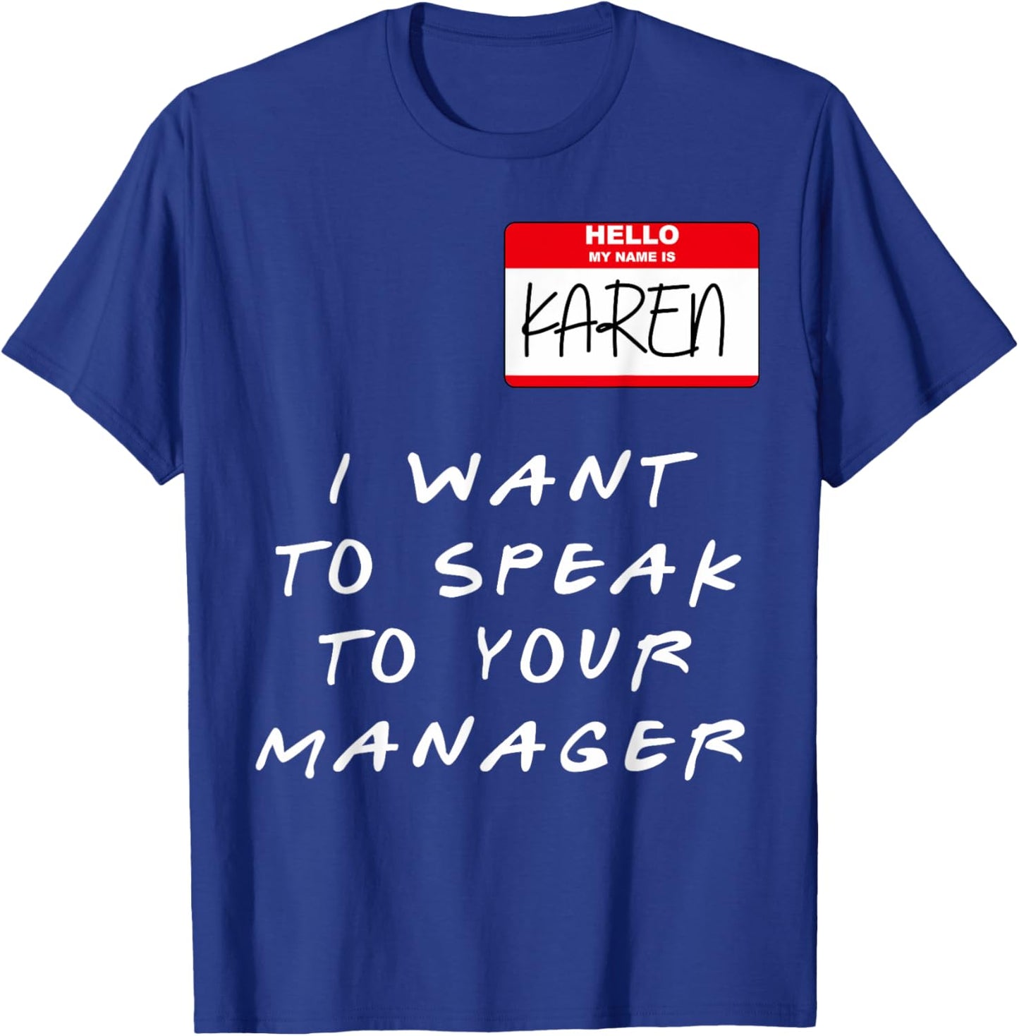 hi my name is karen Costume Funny Halloween Women T-Shirt - T-Shirt | Royal