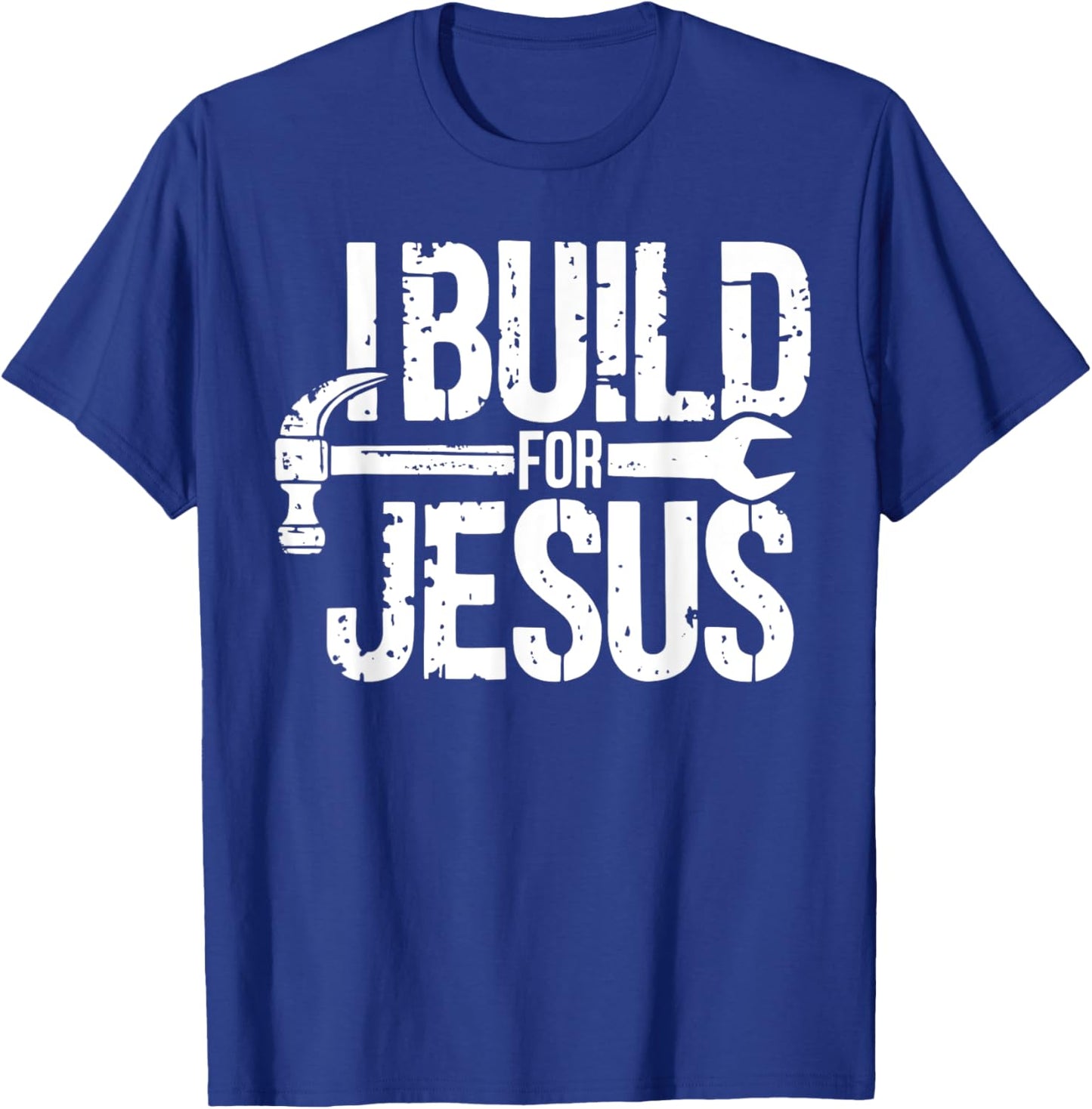 I Build For Jesus Christian Church Builder Construction Work T-Shirt - T-Shirt | Royal
