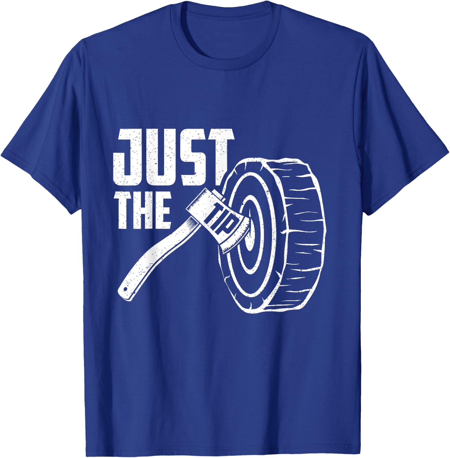 Funny Axe Throwing Just The Tip T-Shirt - T-Shirt | Royal