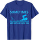 Sometimes Motivation Finds You Shark Sarcastic Humor Saying T-Shirt - T-Shirt | Royal