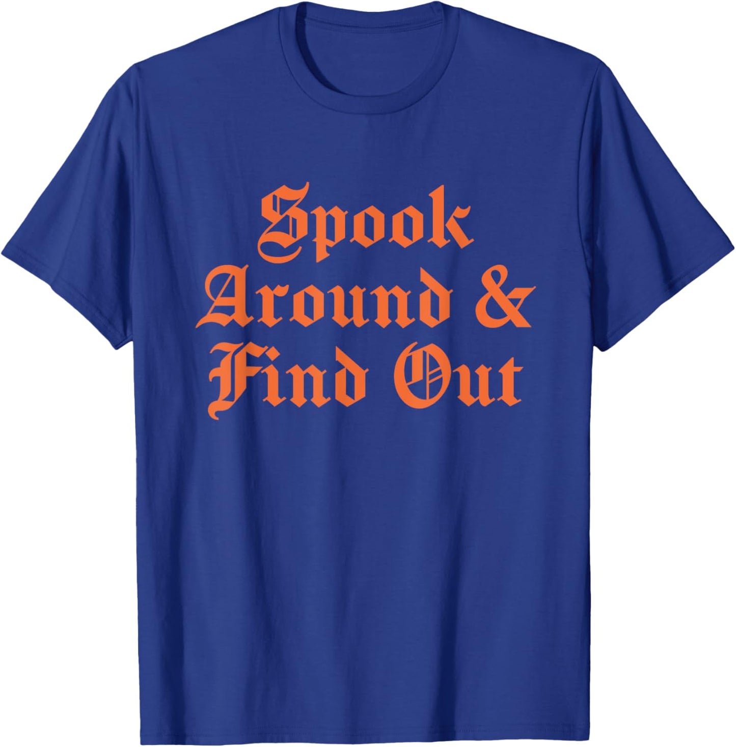Spook Around & Find Out Halloween T-Shirt - T-Shirt | Royal