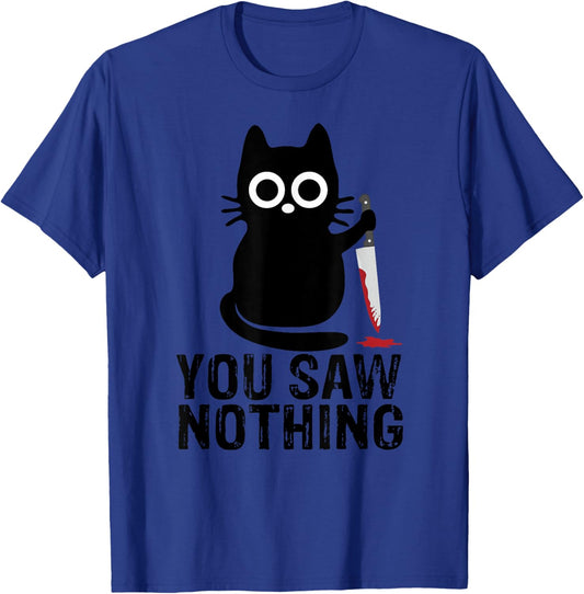 You Saw Nothing! - Funny Cat With Knife Graphic Design Men Women Girls Kids T-Shirt - T-Shirt | Royal