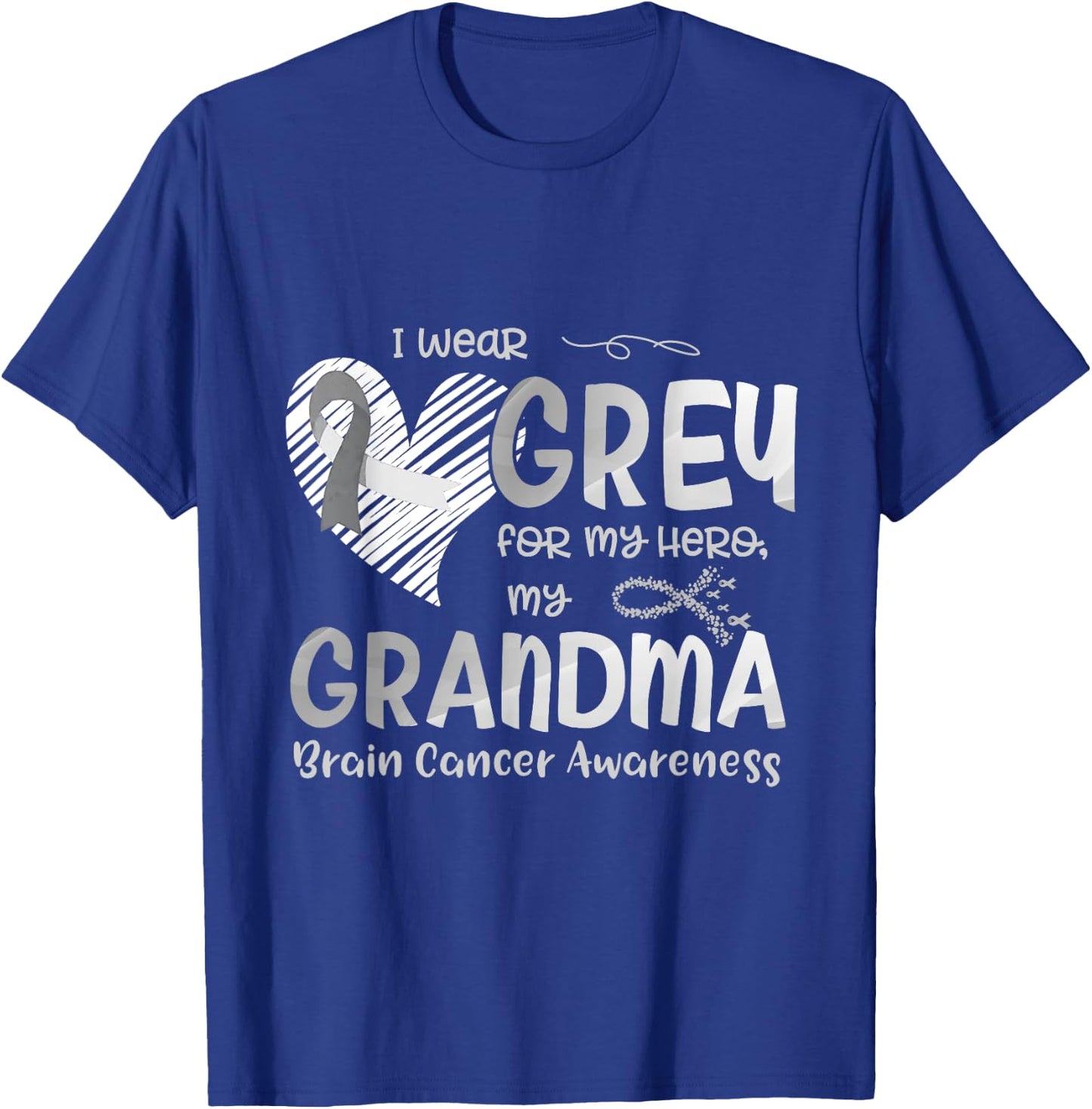I Wear Gray For My Hero Grandma Brain Cancer Awareness T-Shirt - T-Shirt | Royal