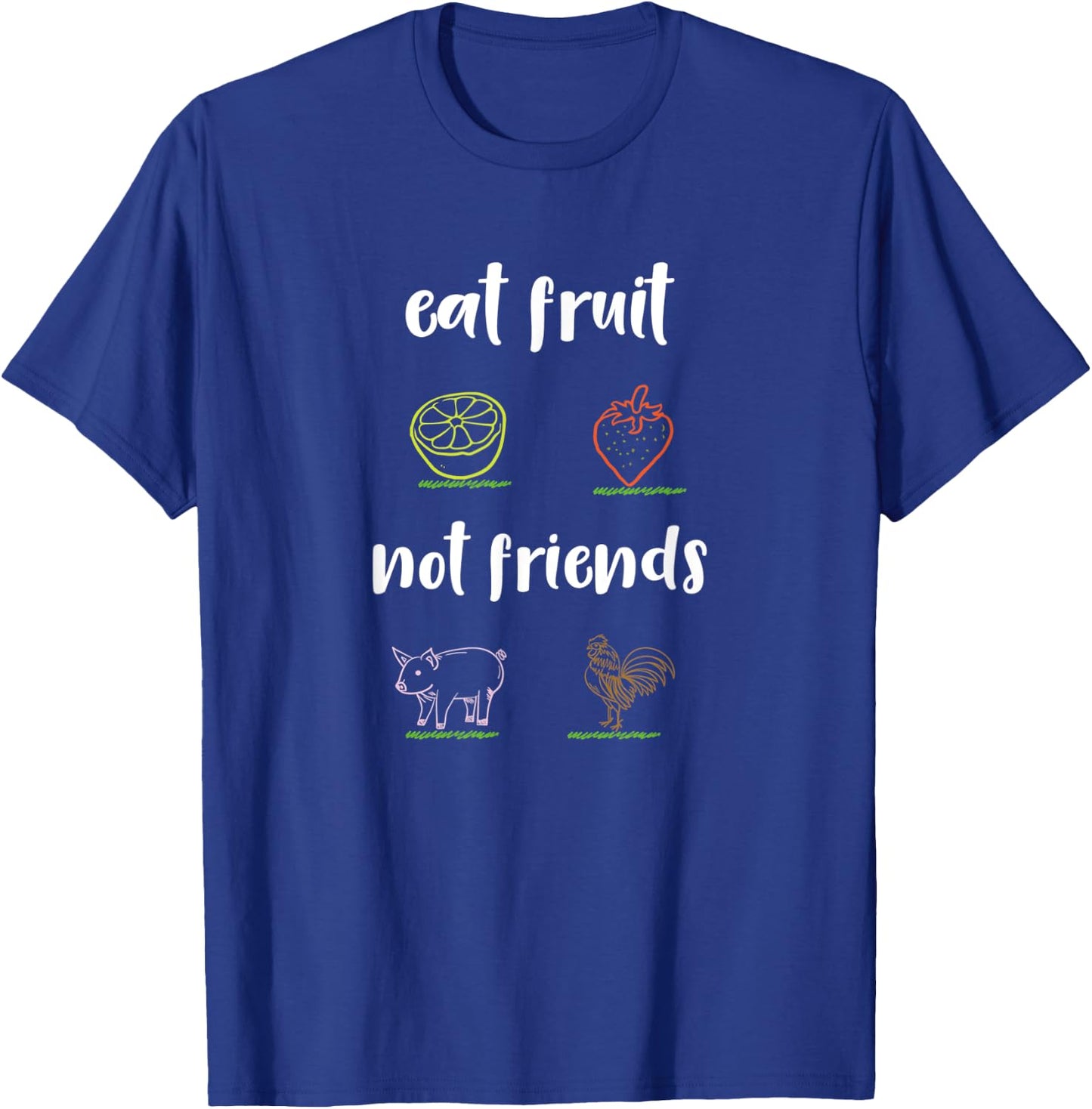 Vegan - eat fruits not friends T-Shirt - T-Shirt | Royal