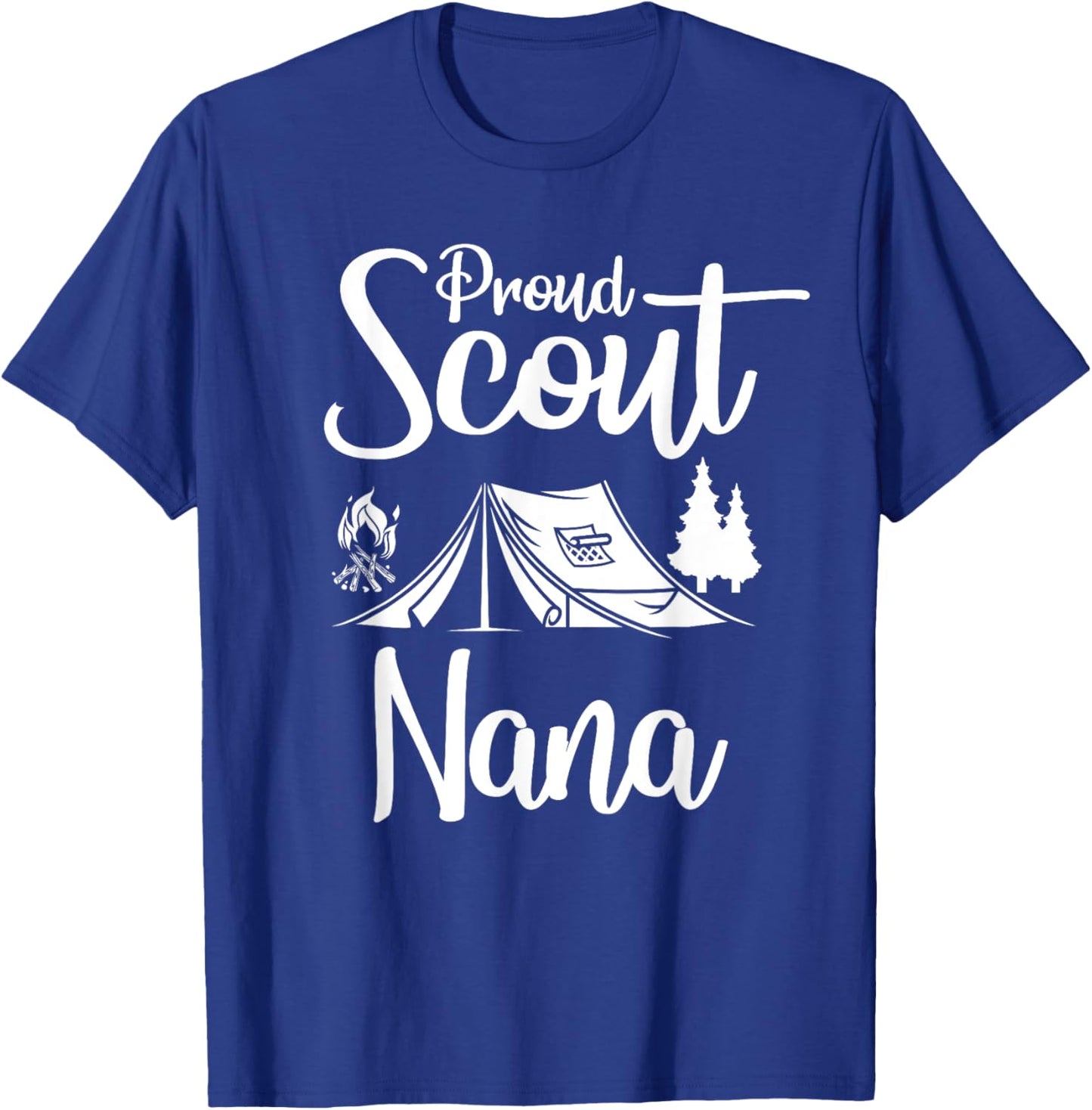 Proud Scout Nana Camping Scouting Tent Scout Mom Leader T-Shirt - T-Shirt | Royal