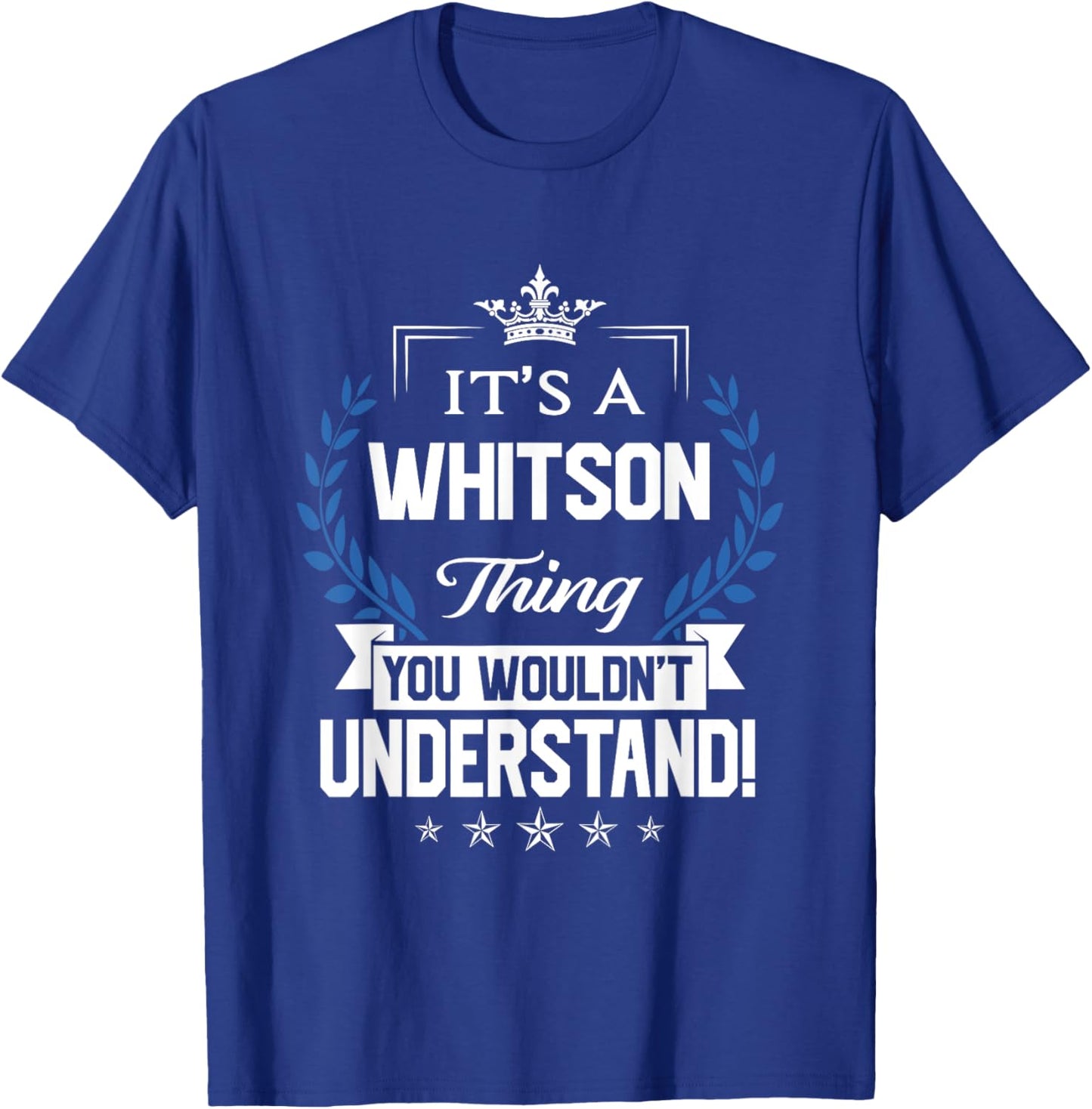 Whitson Name - Whitson Thing Name You Wouldn't Understand T-Shirt - T-Shirt | Royal
