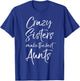 Pregnancy Announcement Crazy Sisters Make the Best Aunts T-Shirt - T-Shirt | Royal