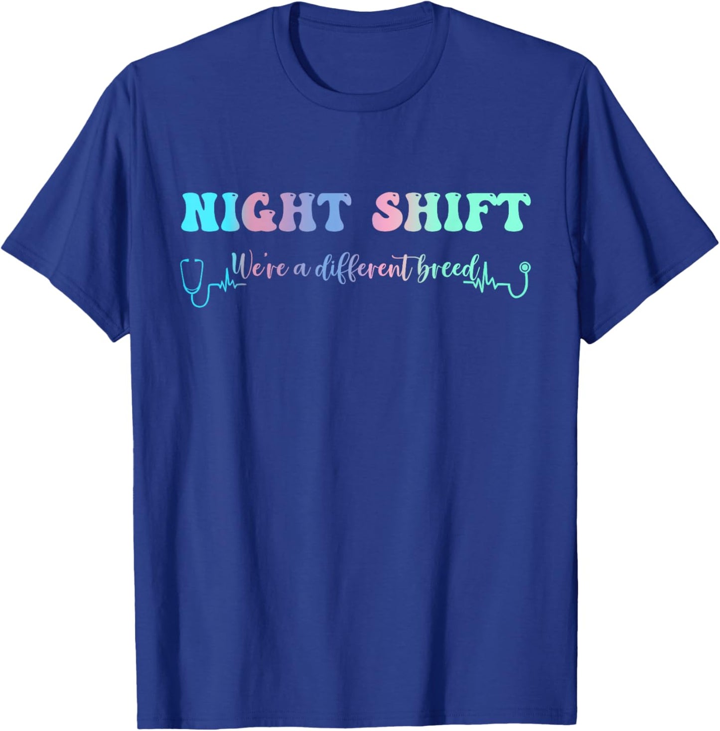 Night Shift Different Breed Stethoscope Nurse RN T-Shirt - T-Shirt | Royal
