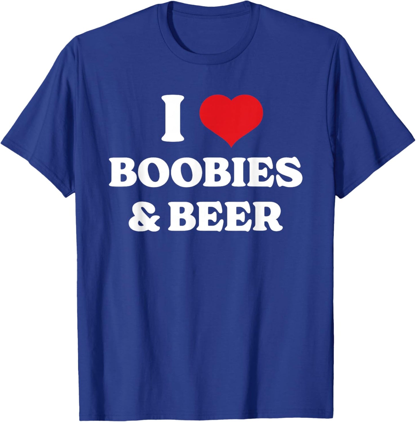 Funny I Heart (Love) Boobies And Beer humor T-Shirt - T-Shirt | Royal