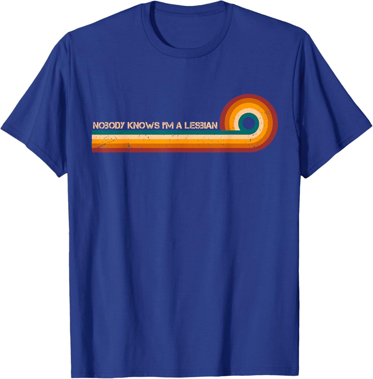 Sarcastic Shirt Retro Stripes Nobody Knows Im A Lesbian T-Shirt - T-Shirt | Royal