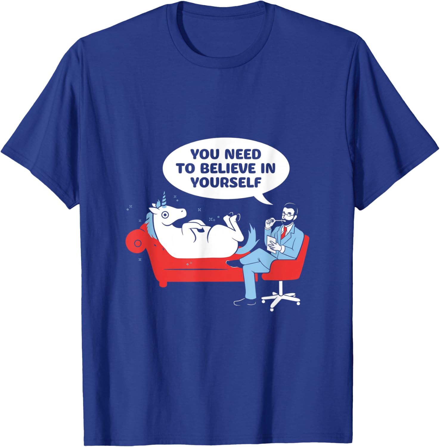 You Need to Believe in Yourself Unicorn T-Shirt - T-Shirt | Royal