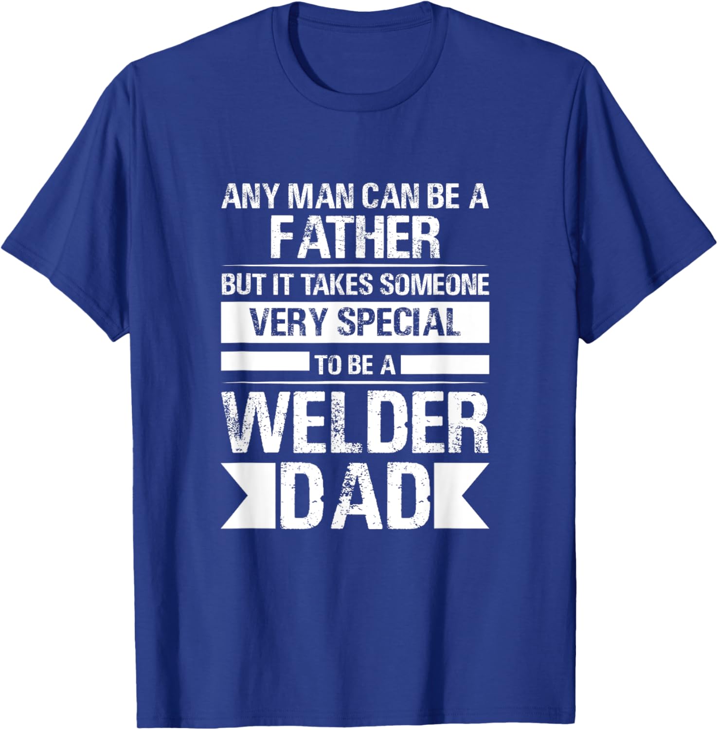 Welder Funny Saying Welding T-Shirt - T-Shirt | Royal