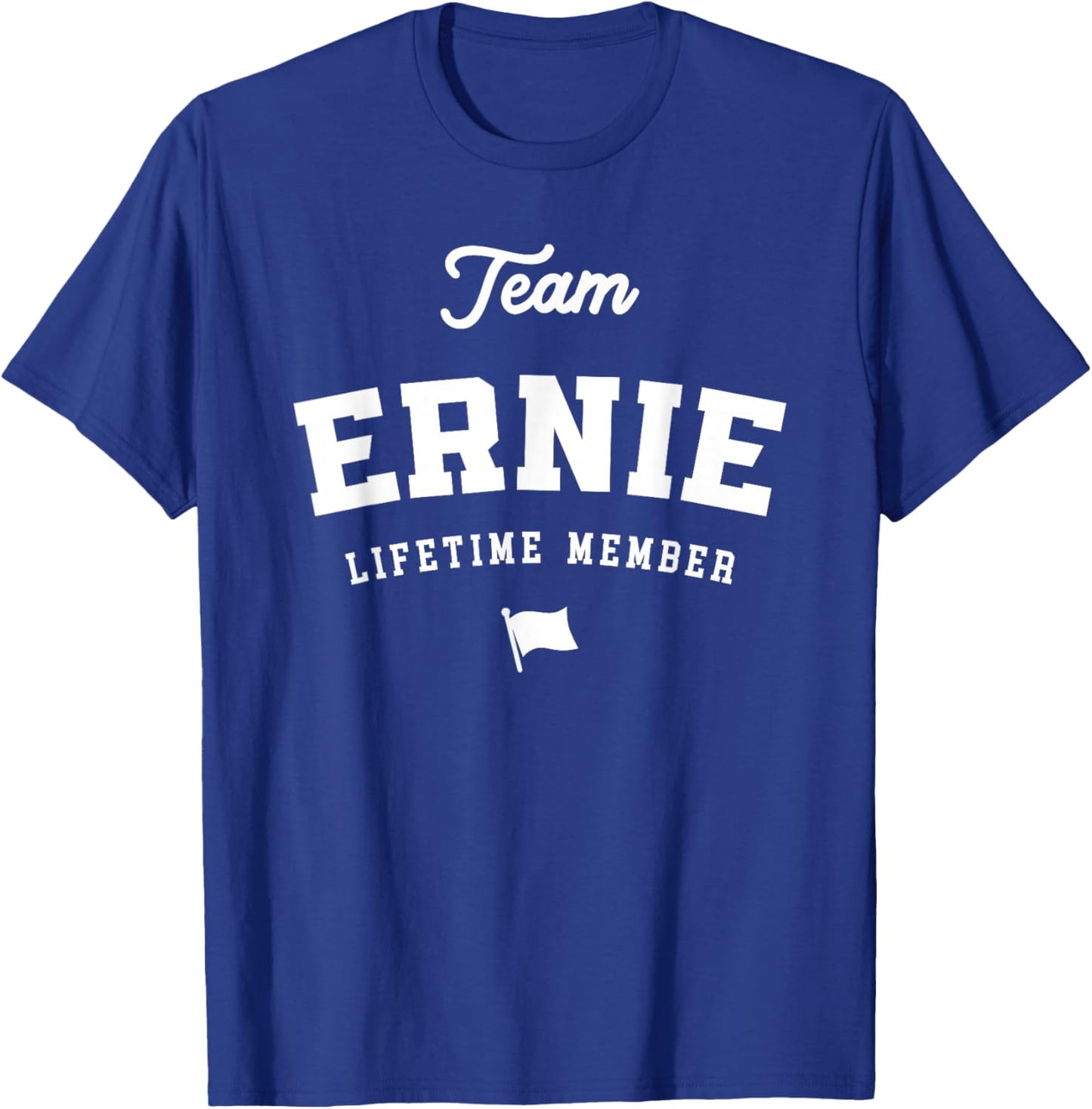 Team Ernie Lifetime Member Funny Name Ernie T-Shirt - T-Shirt | Royal