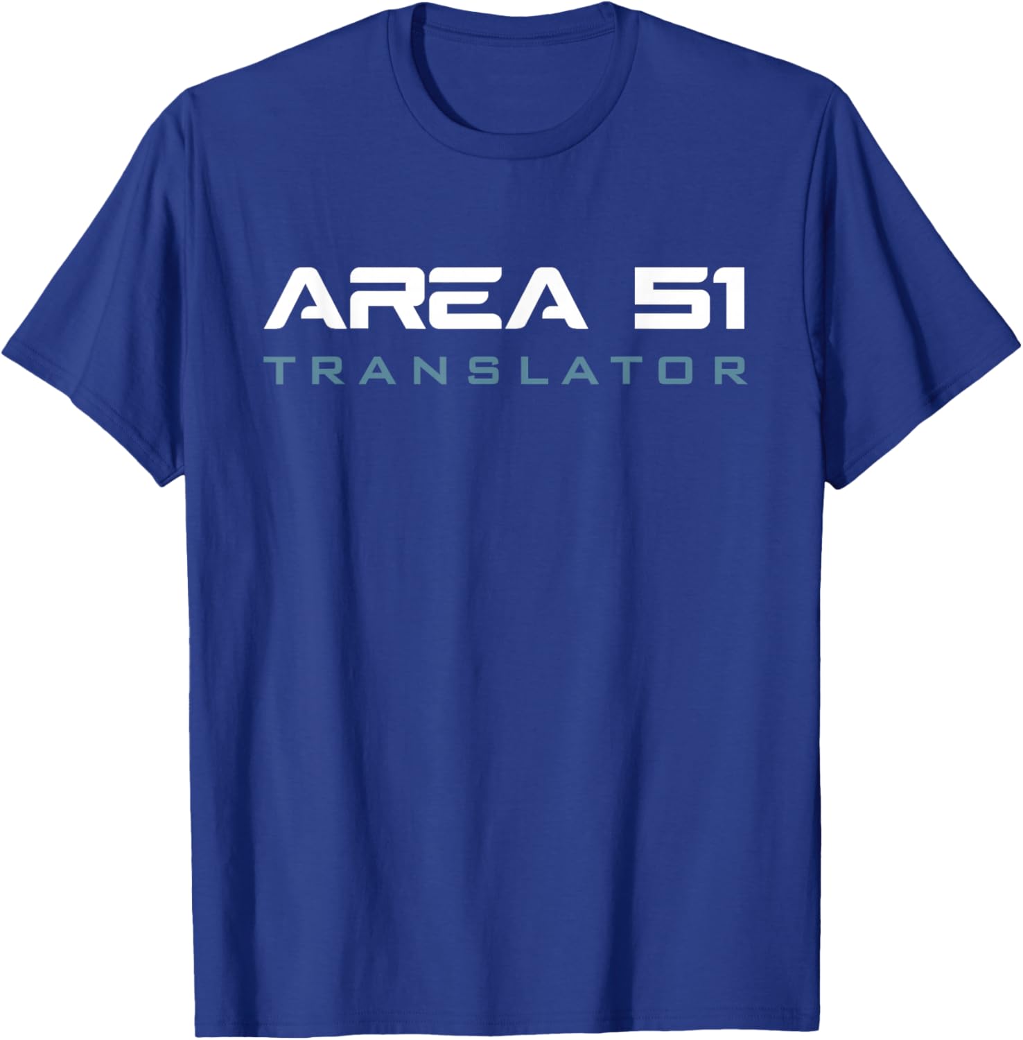 Funny Area 51 Conspiracy Theory Translator Secret Job Title T-Shirt - T-Shirt | Royal