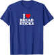 I Love Heart Breadsticks Simple Cute Funny Bread Sticks T-Shirt - T-Shirt | Royal