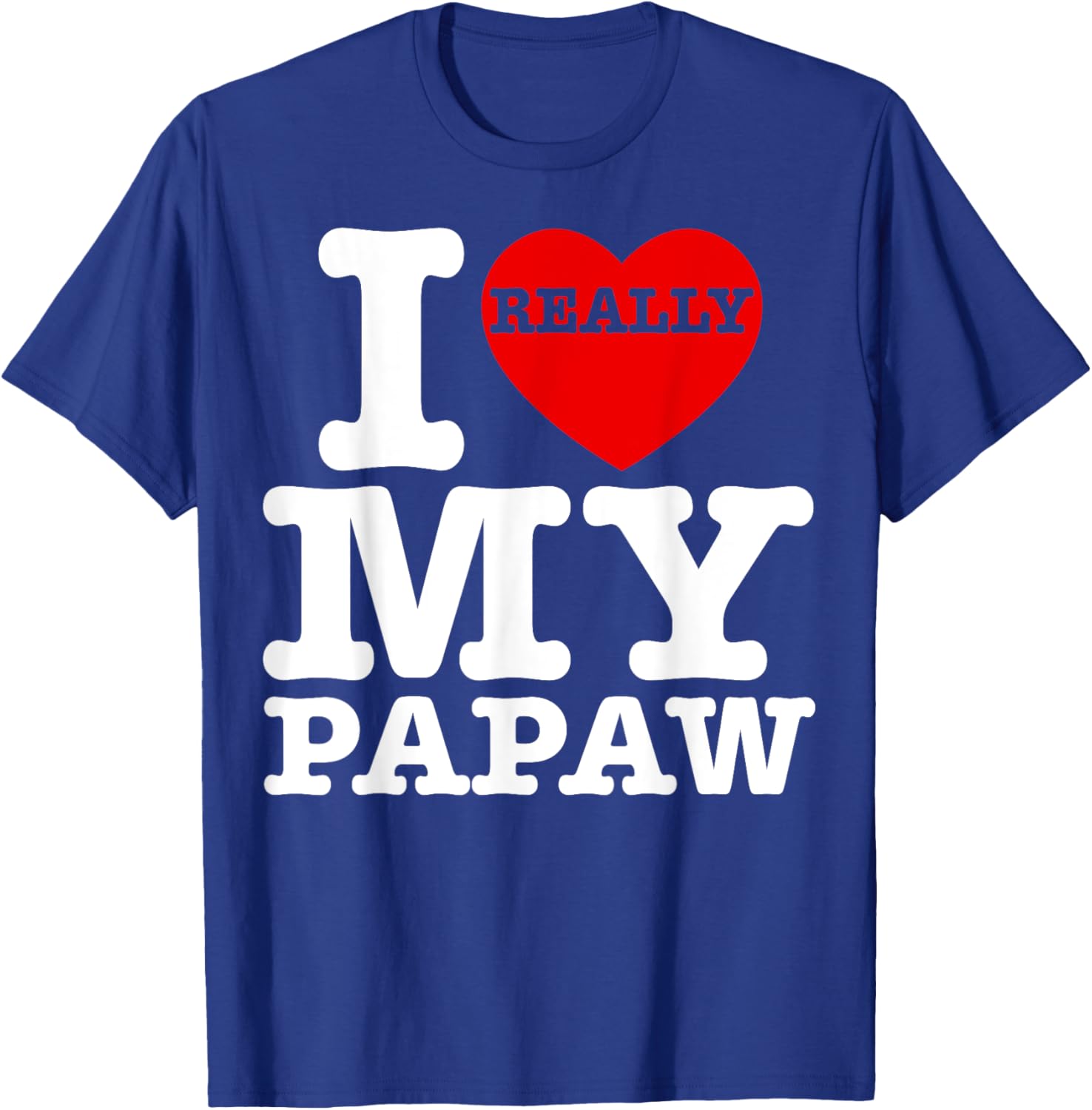 Fun I Love My Papaw I Heart My Papaw Grandpa Grandparent Day T-Shirt - T-Shirt | Royal