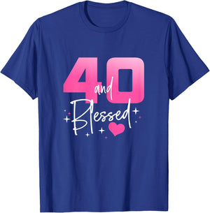 40 and Blessed Chapter 40 Year Old Gifts 40th Birthday Party T-Shirt - T-Shirt | Royal