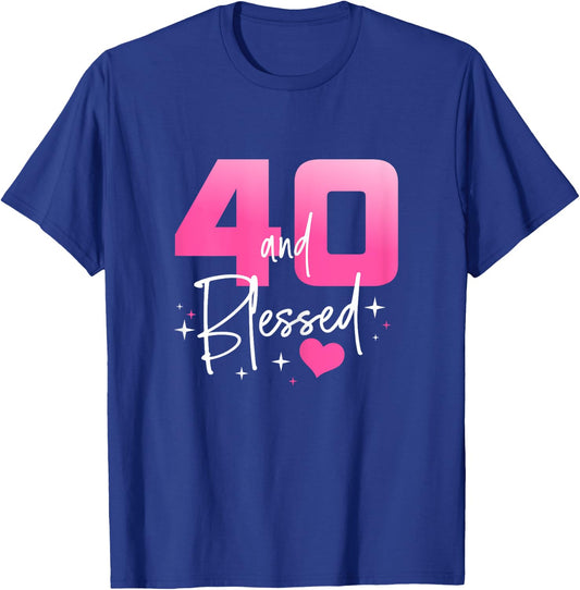 40 and Blessed Chapter 40 Year Old Gifts 40th Birthday Party T-Shirt - T-Shirt | Royal