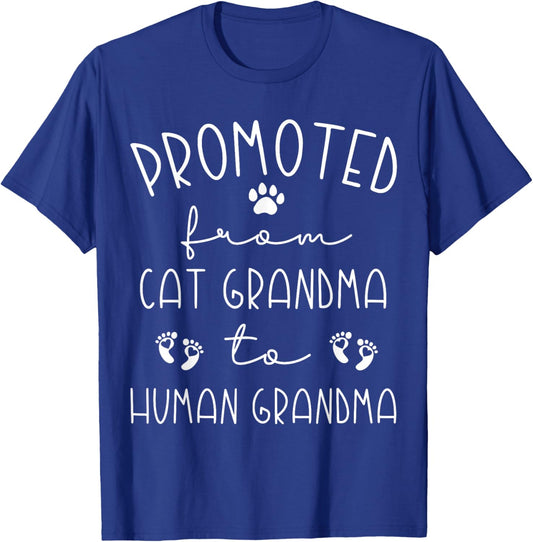 Promoted From Cat Grandma to Human Grandma Grammy Nana T-Shirt - T-Shirt | Royal
