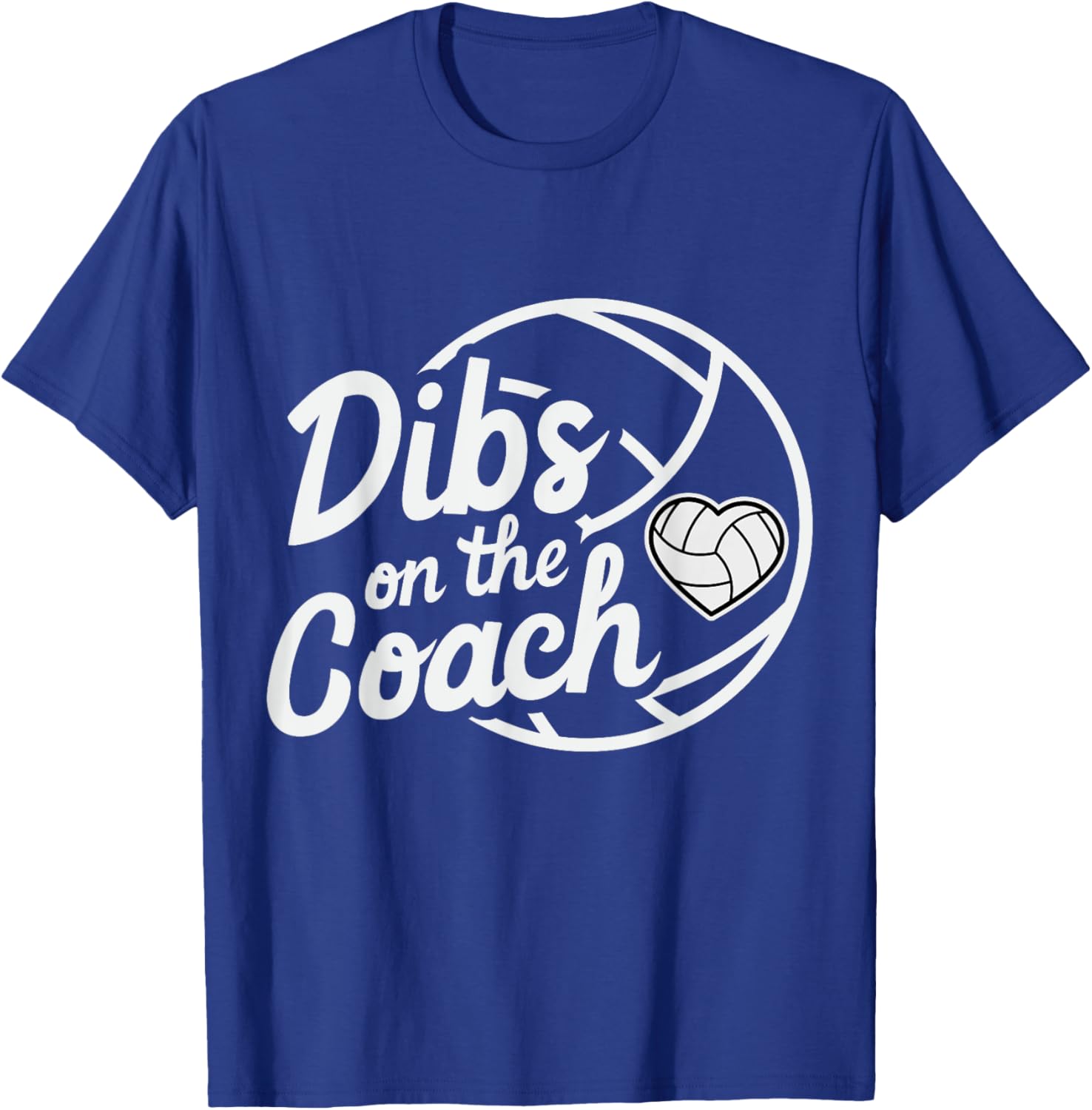Dibs On The Coach Volleyball Coach's Wife Sport family T-Shirt - T-Shirt | Royal