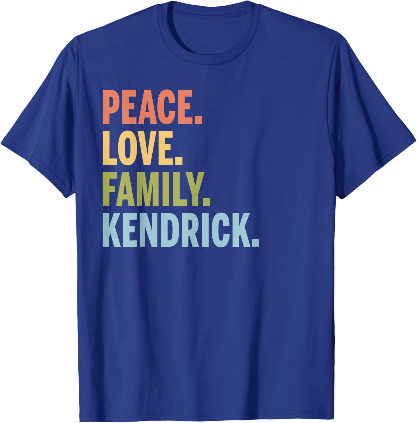 Kendrick Last Name Peace Love Family Matching T-Shirt - T-Shirt | Royal
