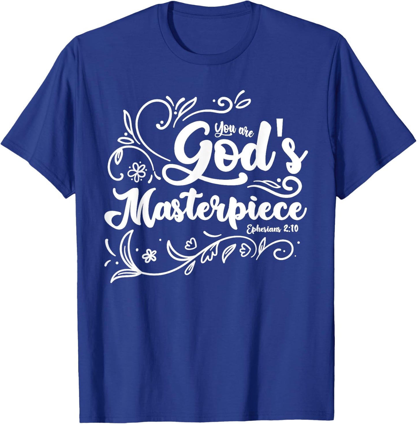 Religious you are a god masterpiece prayer clothes bible T-Shirt - T-Shirt | Royal