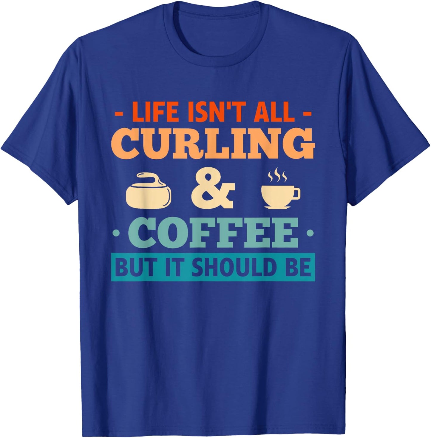 Curling Stone Winter Sports Coffee Curler Curling T-Shirt - T-Shirt | Royal
