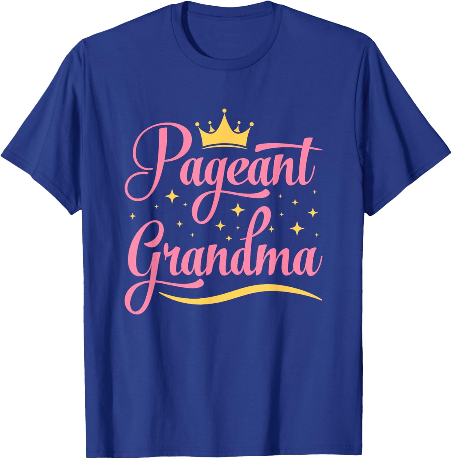 Pageant Grandma T-Shirt - T-Shirt | Royal