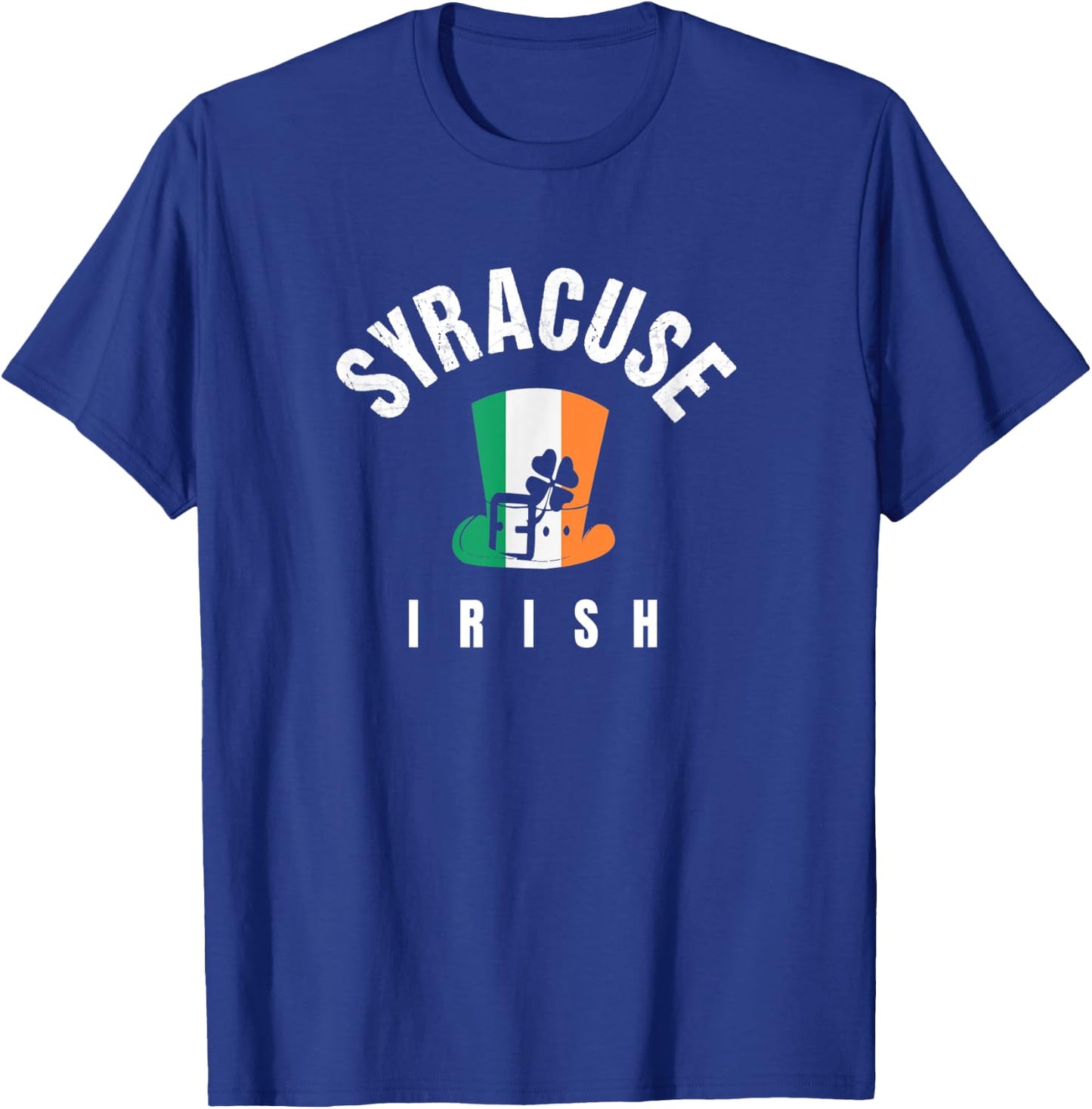 St Patricks Hat Syracuse NY Green Irish Saint Pattys Lucky T-Shirt - T-Shirt | Royal