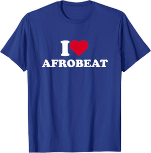 I Love Afrobeat I Heart Afrobeat Lover Afro-Beat Music T-Shirt - T-Shirt | Royal