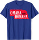 Omaha is my Homaha Omaha Nebraska T-Shirt - T-Shirt | Royal