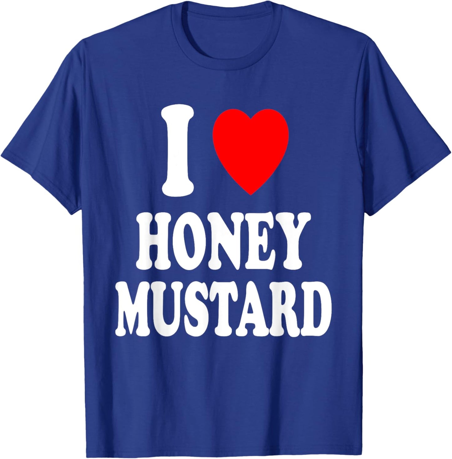I Heart (Love) Honey Mustard Condiment Dipping Chicken Fries T-Shirt - T-Shirt | Royal
