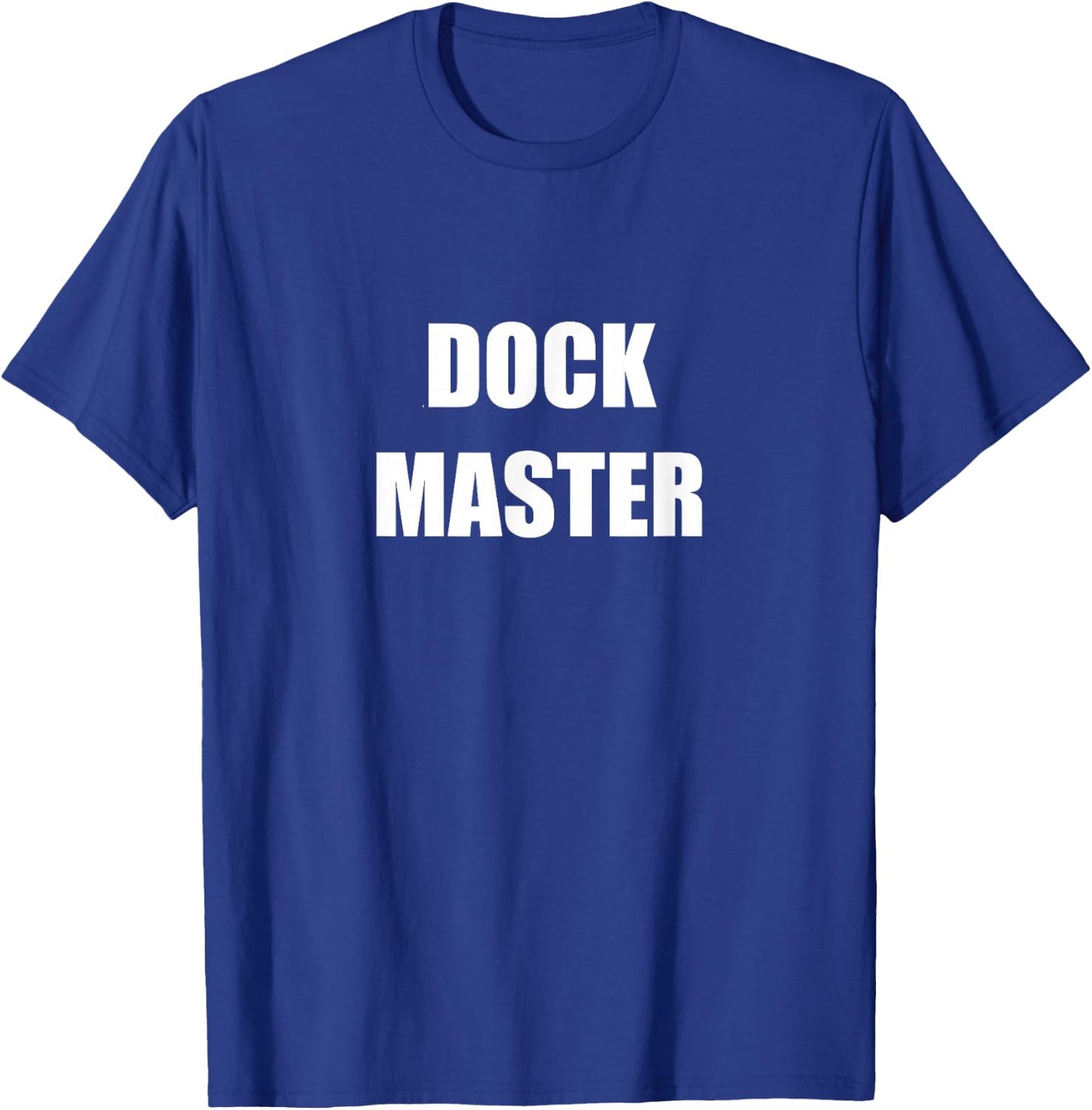 Dock Master Employees Official Uniform Work Design T-Shirt - T-Shirt | Royal