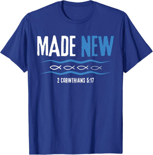 Water Immersion Baptism, BAPTIZED, MADE NEW 2-Cor.5:17 T-Shirt - T-Shirt | Royal