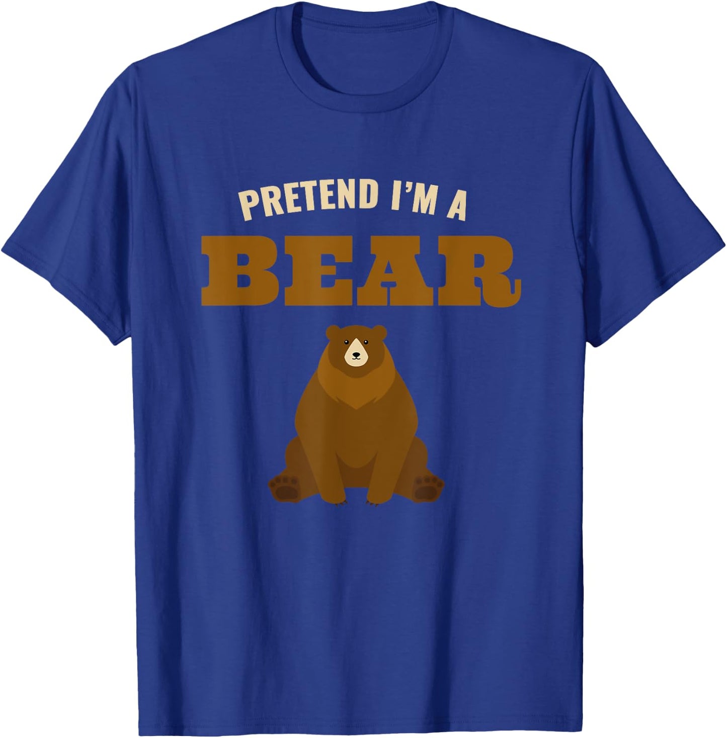 Pretend I'm A Bear, Funny Halloween Party Costume T-Shirt - T-Shirt | Royal