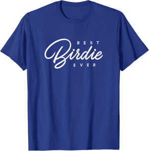 Birdie Design: Best Birdie Ever T-Shirt - T-Shirt | Royal