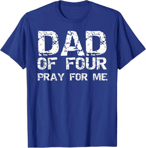 Funny Father's Day Gift from 4 Kids Dad of Four Pray for Me